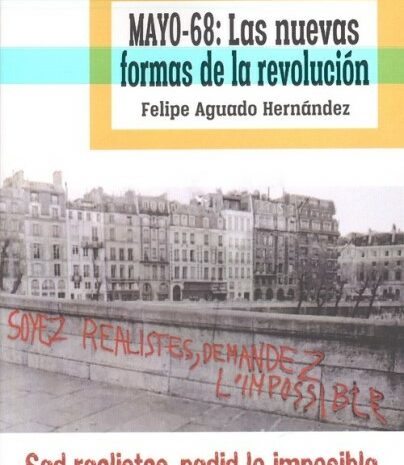 ‘Mayo-68: Las nuevas formas de la revolución’ de Felipe Aguado Hernández