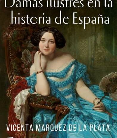 Recogen la vida de la ‘Mata Hari española’ en el libro ‘Damas Ilustres de la Historia de España’