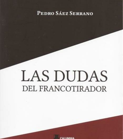 Presentación de ‘Las dudas del francotirador’ de Pedro Sáez Serrano