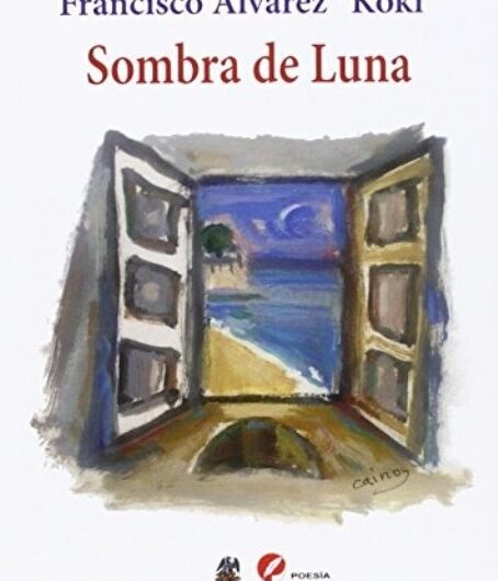 En torno a ‘Sombra de Luna’ de Francisco Álvarez ‘Koki’