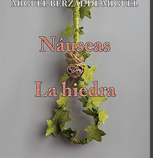 ‘Náuseas y La hiedra’ de Miguel Berzal de Miguel en Ápeiron Ediciones