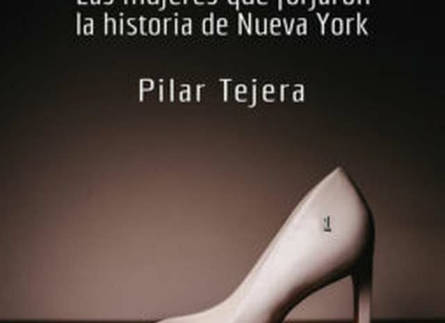 ‘Damas de Manhattan’, 30 mujeres que forjaron la historia de Nueva York