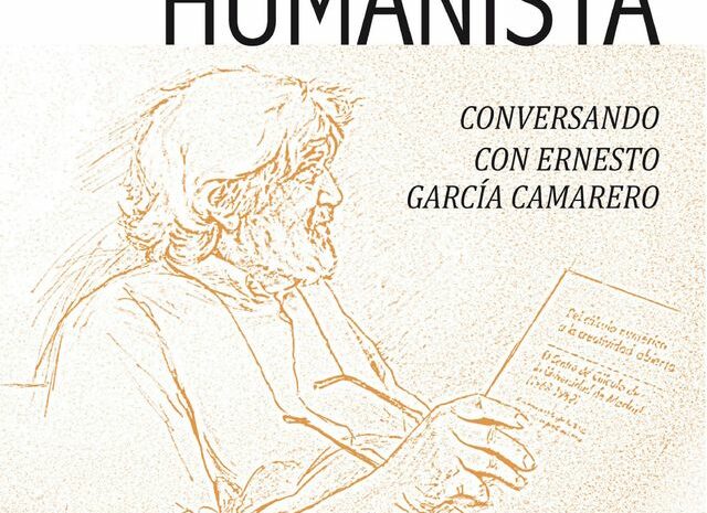 Presentación del libro ‘Un científico humanista (conversando con Ernesto García Camarero)’, próximo 25 de febrero