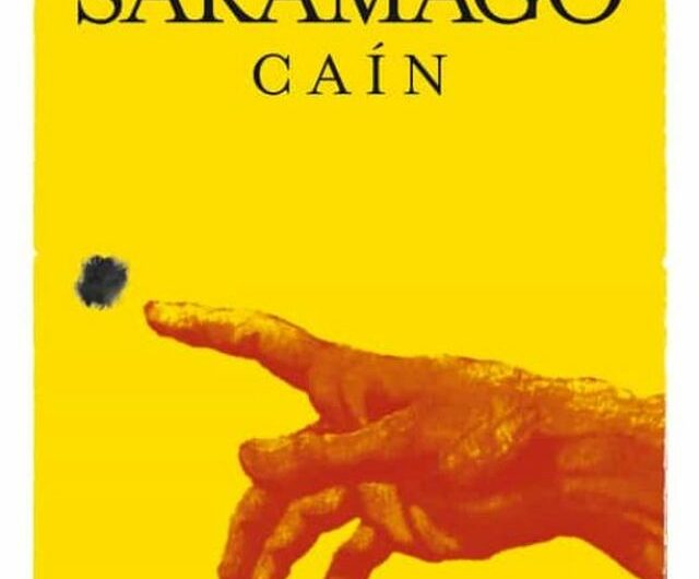 Razón y ser del Caín de Saramago, hacia una lectura en contexto (y II)