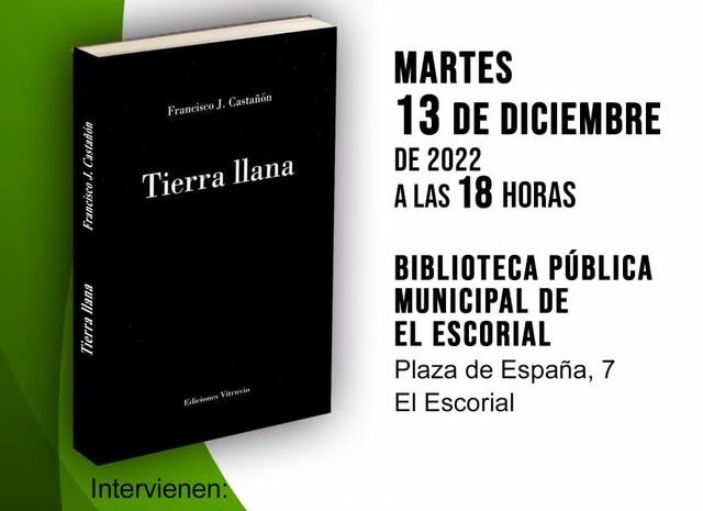 Presentación del poemario ‘Tierra llana’ de Francisco J. Castañón en la Biblioteca pública Municipal de El Escorial. 13 de diciembre