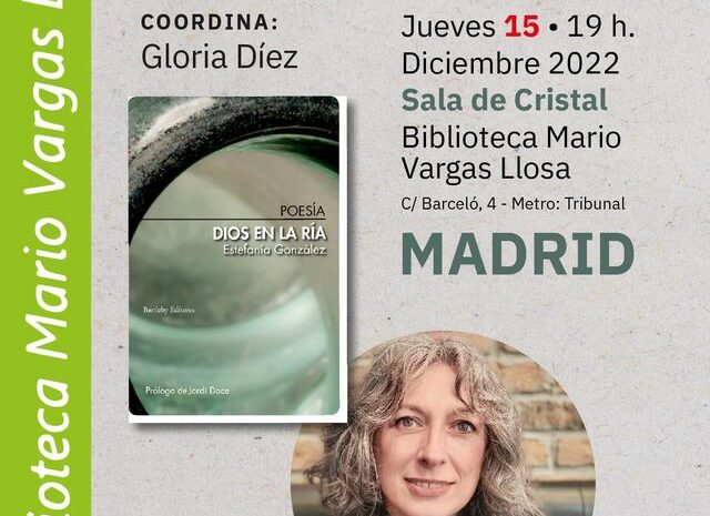 Estefanía González estará con ‘Dios en la ría’ en la Tertulia ‘El escribidor’. Hoy jueves, 15 de diciembre, en la Biblioteca Vargas Llosa de Madrid