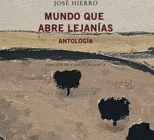 Presentación de la Antología ‘Mundo que abre lejanías’ de José Hierro. 2 de febrero en la Librería Antonio Machado (Madrid)