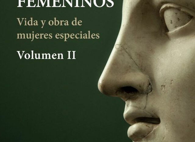 Se publica ‘Retratos femeninos. Vida y obra de mujeres especiales. Volumen II’ de Pilar Úcar