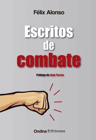 ‘Escritos de combate’ de Félix Alonso