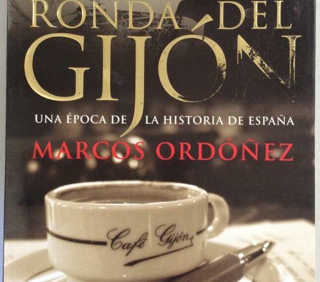 ‘Ronda del Gijón (Una época de la historia de España)’, de Marcos Ordóñez