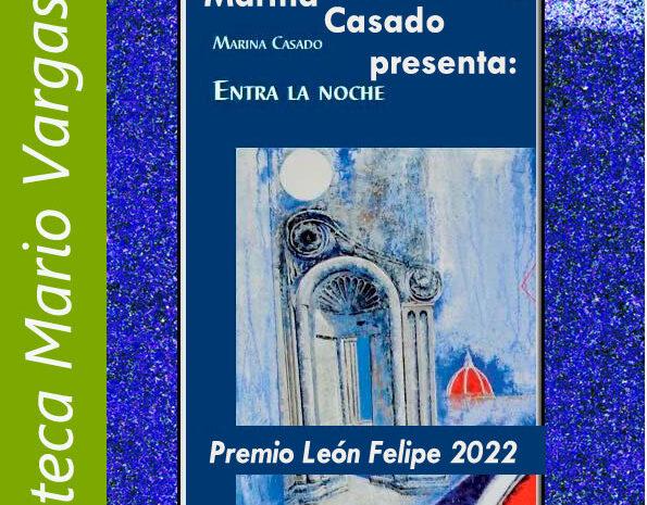 Marina Casado presenta ‘Entra la noche’ (XXI Premio León Felipe) en la Tertulia ‘El escribidor’. 16 de noviembre en la Biblioteca Vargas Llosa de Madrid