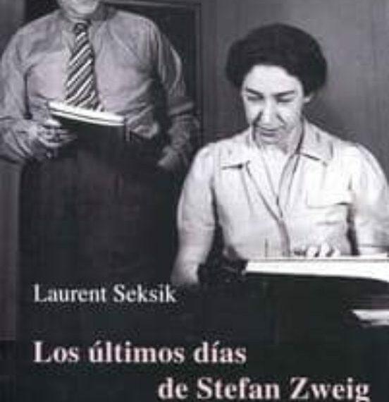 Los últimos días de Stefan Zweig, de Laurent Seksik