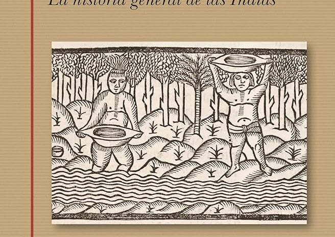 ‘La historia general de las Indias’, de Gonzalo Fernández de Oviedo