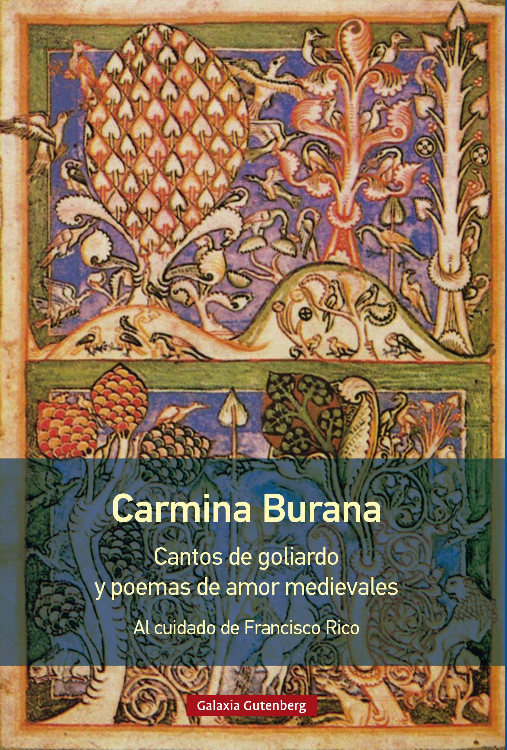 ‘Carmina Burana. Cantos de goliardo y poemas de amor medievales’, al cuidado de Francisco Rico