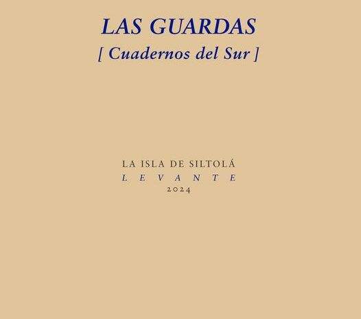 ‘Las guardas (Cuadernos del Sur)’, de Javier Sánchez Menéndez