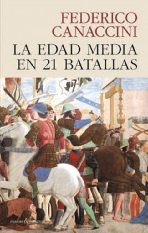‘La Edad Media en 21 batallas’, de Federico Canaccini 