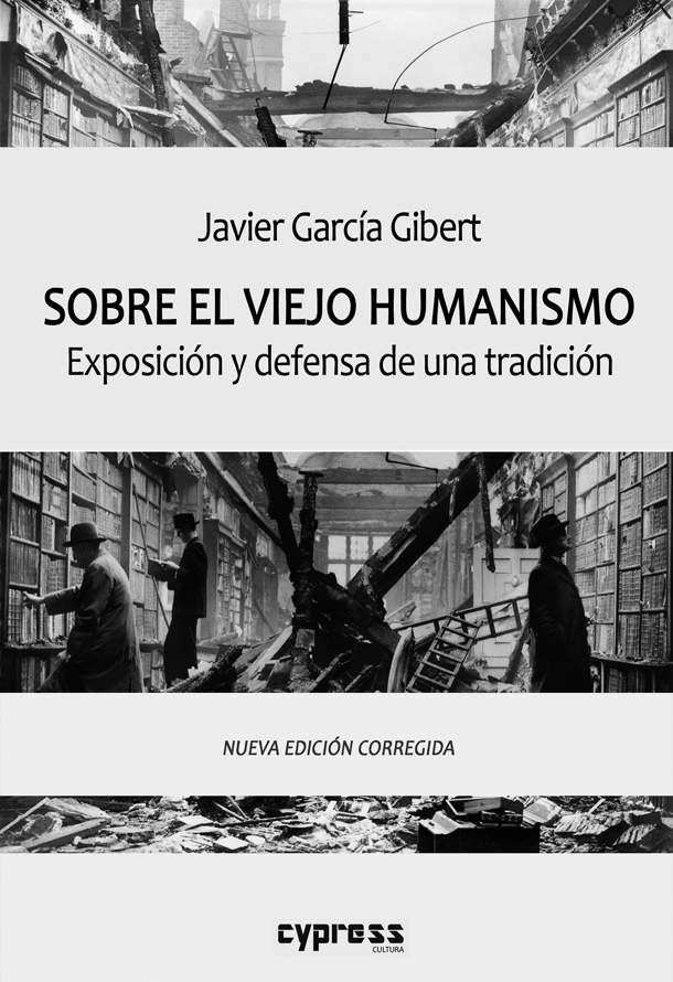 ‘Sobre el viejo humanismo. Exposición y defensa de una tradición’, de Javier García Gibert