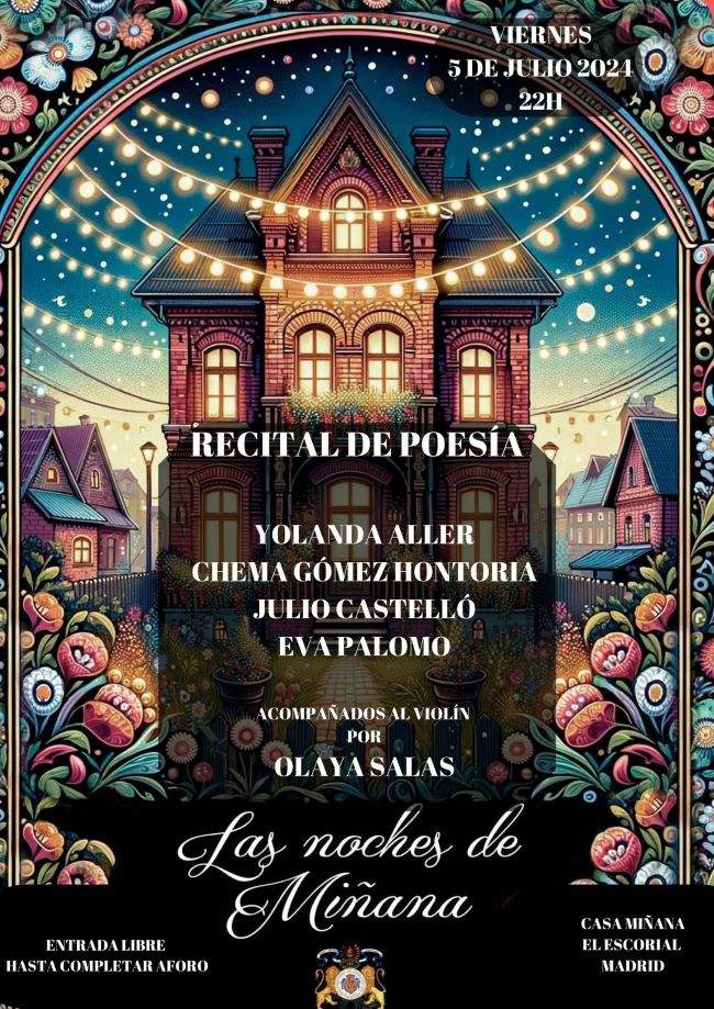 Poesía y música en ‘Las noches de Miñana’ en El Escorial, con Yolanda Aller, Chema Gómez Hontoria Julio Castelló, Eva Palomo y Olaya Salas. 5 de julio