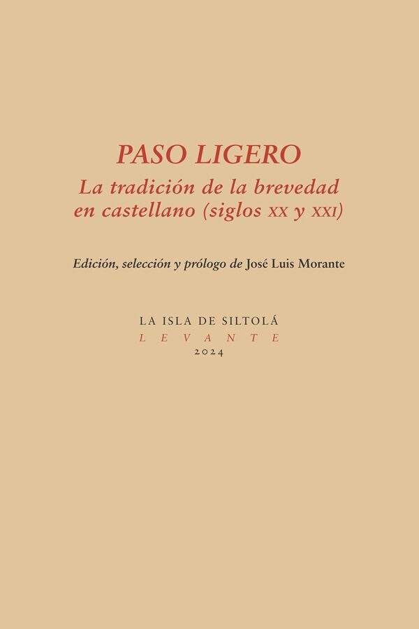 ‘Paso ligero, la tradición de la brevedad en castellano (siglos XX y XXI)’, de José Luis Morante