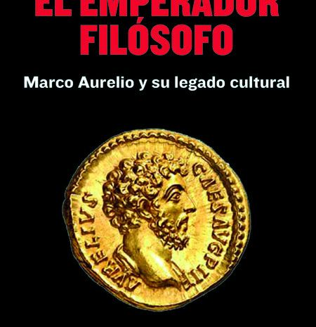 ‘El emperador filósofo. Marco Aurelio y su legado cultural’, de Ignacio Pajón Leyra