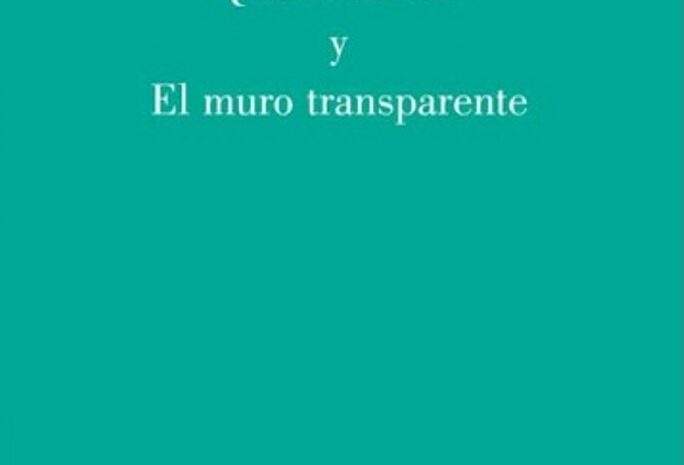 ‘Quebrada luz y El muro transparente’, de Manuel Rico