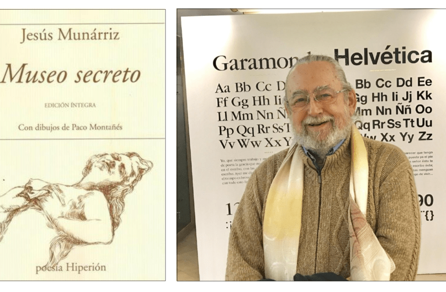 Nota sobre un poemario reciente de Jesús Munárriz: ‘Museo secreto’ (Hiperión, 2024)